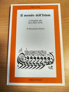 B. Scarcia, Il mondo dell'Islam NUOVO! - Foto 1 di 1