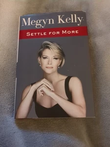 Settle for More von Megyn Kelly (2016, Hardcover) - Bild 1 von 3