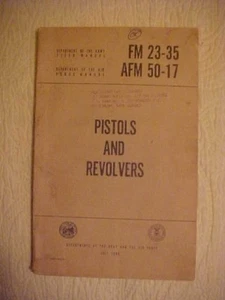 PISTOLS AND REVOLVERS, US ARMY, AIR FORCE, FM 23-35, AFM 50-17  (1960 - Picture 1 of 3