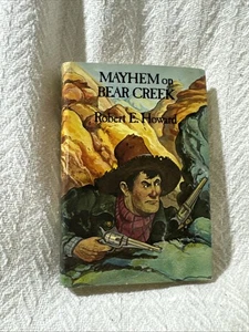 Mayhem on Bear Creek by Robert E. Howard Hardcover w/DJ 1st 1979 - Foto 1 di 9