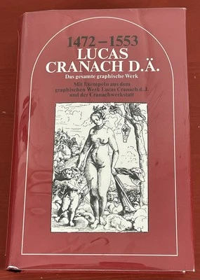Lucas Cranach D.Ä. 1472-1553 Das gesamte graphische Werk HC German Edition 1972 - Image 1 of 4