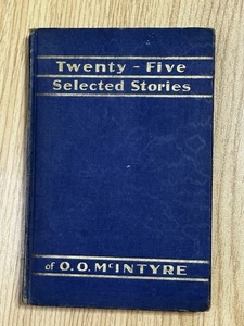 1931 HC Twenty Five Selected Stories by O. O. McIntyre 3rd Ed. LL - Picture 1 of 8