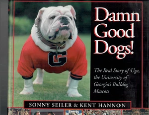 1st / 1st  DAMN GOOD DOGS ! : Real Story of Uga,  Georgia's Bulldog Mascot  2002 - Imagen 1 de 2