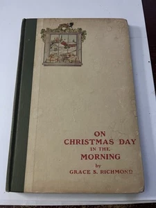 On Christmas Day in the Morning by Grace S. Richmond - Picture 1 of 5