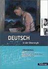 Deutsch in der Oberstufe: Arbeitsheft - Training:... | Buch | Zustand akzeptabel