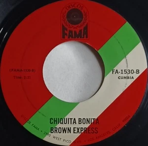 SPANISH LATIN CUMBIA 45 HEAR Brown Express CHIQUITA BONITA Fama VG - Bild 1 von 4