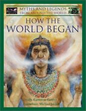 How the World Began: World Myths (Myths and Legends from Around the - Good