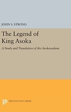 John S. Strong The Legend of King Asoka (Hardback)