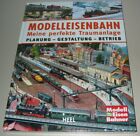 Modelleisenbahn - Meine perfekte Traumanlage Planung Gestaltung Betrieb Buch NEU
