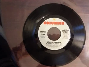 1979 EXC PROMO Johnny Mathis No One But The One You Love/ 1-11091 45 - Picture 1 of 2