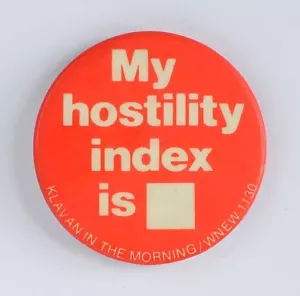 My Hostility Index is KLAVAN IN THE MORNING Radio Show WNEW 1130 VINTAGE Button - Picture 1 of 2