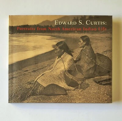 EDWARD S CURTIS: Portraits from North American Indian Life Hardcover 1972 VG++ - Image 1 of 4