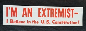 Vintage 70er Jahre unbenutzt I'm An Extremist I Believe in the U.S. Constitution! Aufkleber - Bild 1 von 3