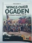 Ethiopian Somali War Wings Over Ogaden Africa at War 18 Reference Book