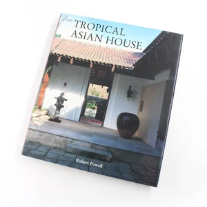 The Tropical Asian House book by Robert Powell - Picture 1 of 4