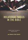 Relational Skills In The Bible: A Bible Study Focused On Rela... By Brown, Amy H