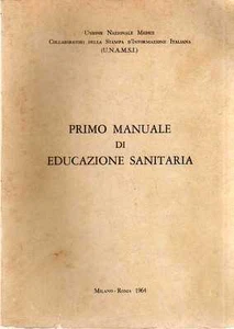 @N58 Primo manuale di educazione sanitaria Un. Nazionale Medici 1964 - Picture 1 of 1