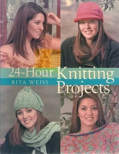 24-HOUR KNITTING PROJECTS ~ RITA WEISS - Picture 1 of 1