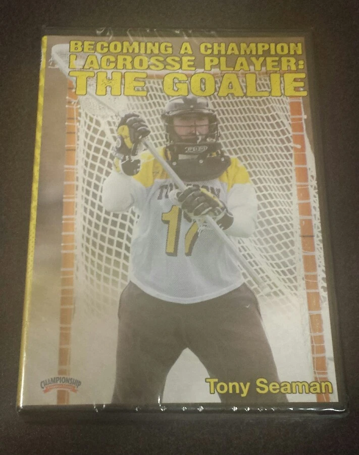 Becoming A Champion Lacrosse Player: The Goalie (DVD) Tony Seaman coaching NEW - Image 1 of 1