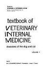 Textbook Of Veterinary Internal Medicine: Diseases Of The Dog And Cat, Vol. 2