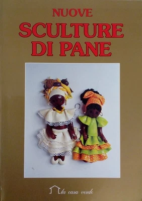 NUOVE SCULTURE DI PANE- edizioni La Casa Verde - Immagine 1 di 4