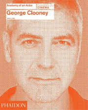 Jeremy Smith George Clooney (Hardback) Anatomy of an Actor