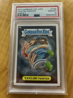 2013 GARBAGE PAIL KIDS SERIES 2 #115b TAYLOR TWISTER  PSA 10 GEM MINT LOW POP!! - Image 1 of 2
