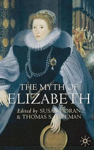 The Myth of Elizabeth... By Thomas S. Freeman,Susan Doran, hardcover,Very Good - Picture 1 of 1