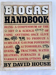 THE COMPLETE BIOGAS HANDBOOK 1978 David House ~ First Edition - Picture 1 of 18