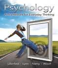 Psychology: A Framework for Everyday Thinking by PhD Lilienfeld, Scott O, Dr.