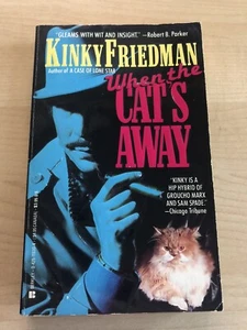 When the Cat's Away by Kinky Friedman (1989, Mass Market) - Imagen 1 de 2