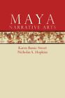 Maya Narrative Arts, Paperback By Bassie-Sweet, Karen; Hopkins, Nicholas A., ...
