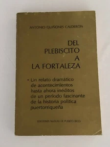 Del Plebiscito a La Fortaleza por Antonio Quiñones Calderon - Picture 1 of 5