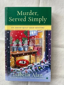 Mord, einfach serviert von Isabella Alan PB An Amish Quilt Shop Mystery - Bild 1 von 2
