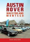 Austin Rover: Maestro and Montego, Skelton, Sam