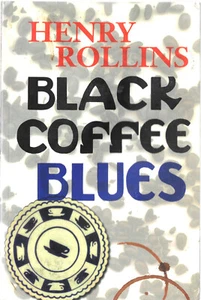 Black Coffee Blues (17th) - Henry Rollins B6 - Imagen 1 de 1