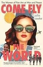 Come Fly the World: The Women of Pan Am at War and Peace - Paperback - GOOD