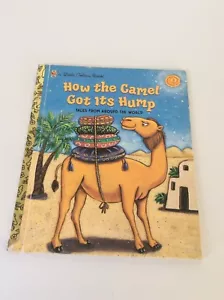 LITTLE GOLDEN BOOK.LGB.HOW THE CAMEL GOT HIS HUMP.2001 4TH EDITION - Foto 1 di 2
