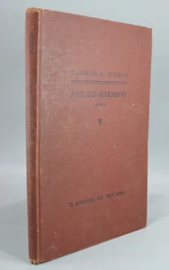 Applied Harmony - Book 1, by George A. Wedge, Hardcover, 1st Edition, 1930 - Picture 1 of 9