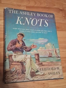THE ASHLEY BOOK OF KNOTS CLIFFORD W ASHLEY HC w/Dust Jacket 7000+ Drawings  - Foto 1 di 6