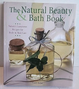 Natural Beauty & Bath Book: Nature's Luxurious Recipes for Body & Skin Care Desc - Picture 1 of 8