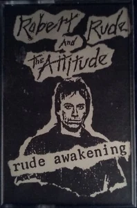 Robert Rude and the Attitude-Rude Awakening Private Cassette Tape 1986 Very Rare - Picture 1 of 5