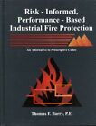 Risk-informed, performance-based industrial fire protection: An 
