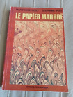 LE PAPIER MARBRE / FABRICATION HISTOIRE RESTAURATION LIVRE RELIEUR RELIURE EO