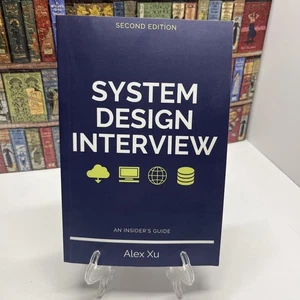 System Design Interview – An insider's guide By Alex Xu - Picture 1 of 7