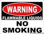 Warning Flammable Liquids No Smoking Sign. Size Option Safety in Dangerous Areas