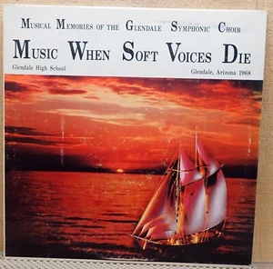 Glendale (AZ) High School Symphonic Choir 1968 Music, When Soft Voices Die - Picture 1 of 6
