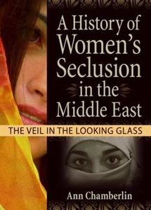 Una historia del aislamiento de las mujeres en Oriente Medio: el velo en el espejo - Imagen 1 de 1