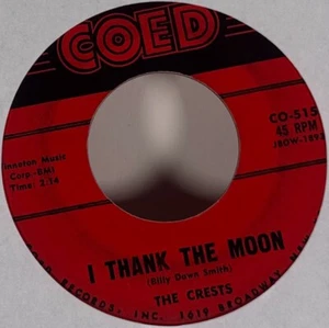 THE CRESTS 45 RPM I THANK THE MOON / THE ANGELS LISTENED IN - VG - Imagen 1 de 4