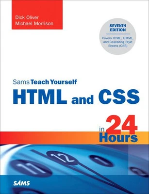 Sams Teach Yourself HTML and CSS in 24 Hours by Morrison, Michael Paperback The - Image 1 of 2